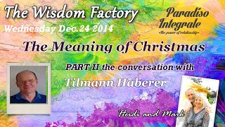 Christmas and its Evolution with Tilmann Haberer Part 2 by Heidi Hornlein [upl. by Sirois]