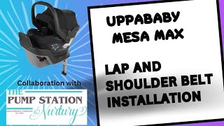 Uppababy Mesa Max Infant Car Seat Base Lap and Shoulder Seat Belt Installation [upl. by Karilynn]