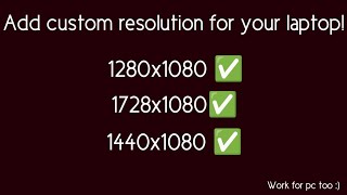 How to add custom resolution for your laptop works on pc too [upl. by Annette]