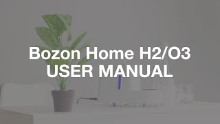 Bozon Home H2O3 User Manual [upl. by Elrebmik]