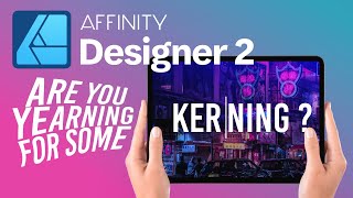 Affinity Designer 2 for iPad How to Track and Kern Text [upl. by Foley479]