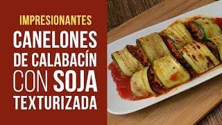 Soja Texturizada en Salsa Boloñesa con Canelones Veganos de Calabacín y Sin Gluten [upl. by Noxas]