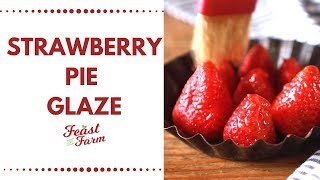 The Best Homemade Strawberry Pie Glaze [upl. by Richard82]