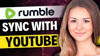 How to Sync Rumble with YouTube FULL GUIDE [upl. by Llerdna]