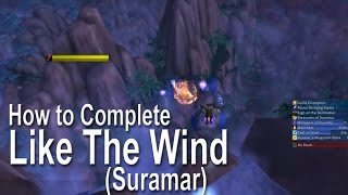 WoW Legion World Quests  Like The Wind Suramar [upl. by Wanfried]