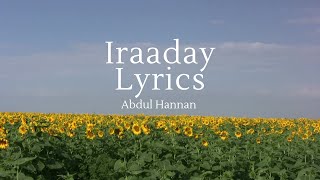 Iraaday Lyrics  Abdul Hannan [upl. by Aitnis690]