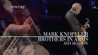 Mark Knopfler  Brothers In Arms AVO Session 2007  Official Live Video [upl. by Bracci159]