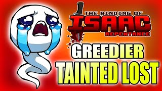 Tainted Lost Greedier  Hutts Streams Repentance [upl. by Zelda]