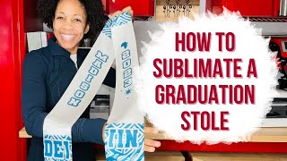 How To Sublimate A Graduation Stole [upl. by Aitnis]