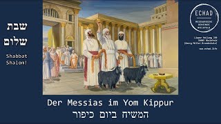 Der Messias im Yom Kippur Teil II  המשיח ביום כיפור [upl. by Etteniotna]