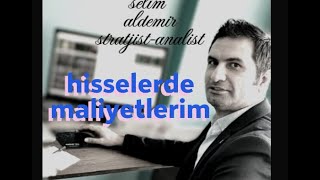 hisselerde maliyetlerimiz [upl. by Nyluqcaj]