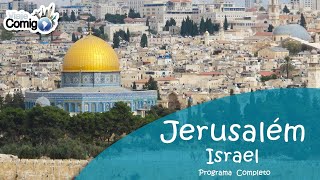 JERUSALÉM  ISRAEL  Programa Viaje Comigo [upl. by Sayette]