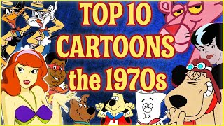 Top 10 Cartoons of the 1970s [upl. by Pauwles]