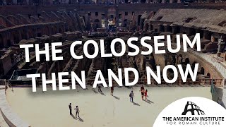 Romes Greatest Amphitheater the Colosseum Then and Now [upl. by Keare]