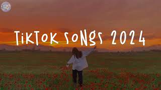 Tiktok viral songs 2024 🌼 Trending tiktok 2024  Tiktok music 2024 [upl. by Thomson]