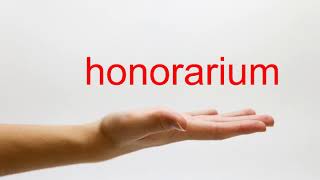 How to Pronounce honorarium  American English [upl. by Aldrich]