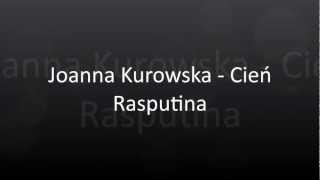 Joanna Kurowska  Cień Rasputina Full HD Sound 1080p [upl. by Lenore102]