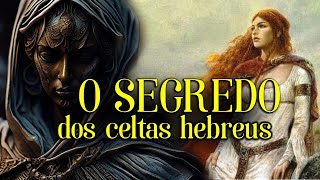 OS CELTAS HEBREUS NA HISTÓRIA SECRETA DO BRASIL [upl. by Hooke]