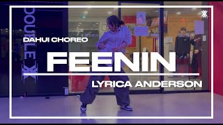 Lyrica Anderson  Feenin청주 춤학원청주 더블엑스댄스학원청주 코레오클래스CHOREO CLASSDAHUI Choreo [upl. by Aiynat]