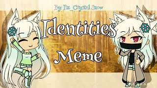 Identities meme Gacha life background not mine [upl. by Fabi]