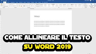 Come allineare il testo su Word 2019 [upl. by Leaw]