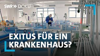 Klinik in Not  Exitus für ein Krankenhaus  SWR Doku [upl. by Ready541]