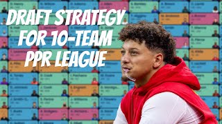 Best Strategy For A 10 Team Full PPR Fantasy Football Draft [upl. by Northway]