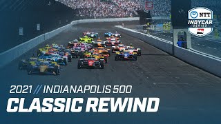 2021 Indianapolis 500  INDYCAR Classic FullRace Rewind [upl. by Nalyac]