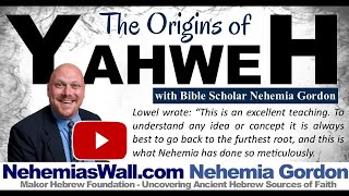 The Origins of Yahweh  NehemiasWallcom [upl. by Nevag]