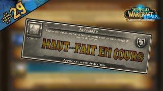 Objectif  HautFait quotACCOSTAGEquot de REMIX World of Warcraft Part 29 [upl. by Aneetsirhc]