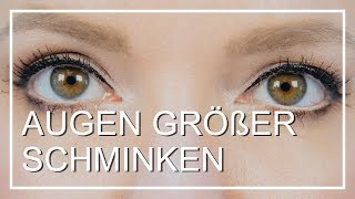 Augen größer schminken I TUTORIAL [upl. by Tartan]