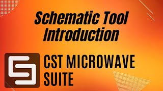 Introduction to CST Schematic Tool  CST Microwave Suite Algebraic Solver and Models [upl. by Oirevas]