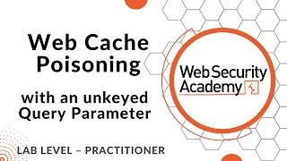 Lab Web cache poisoning via an unkeyed query parameter [upl. by Renaxela882]