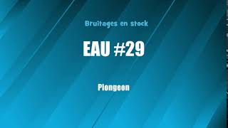 EAU 29 Plongeon bruitage gratuit [upl. by Zola]