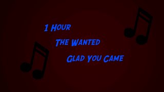 Glad You Came 1 Hour Loop [upl. by Libbie]