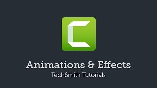 Camtasia Animations amp Effects [upl. by Harley]