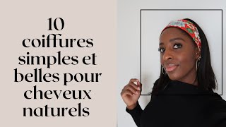 10 Idées coiffures rapides et faciles Cheveux Naturel Afro [upl. by Cost]