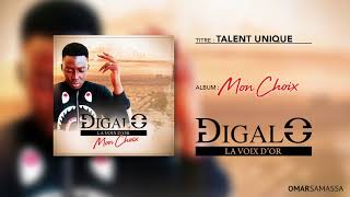 Digalo La Voix dOr  Talent Unique Album Mon Choix [upl. by Elijah]