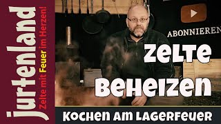 Zelte beheizen  Zeltofen oder Lagerfeuer  Jurtenland [upl. by Ecnarret]