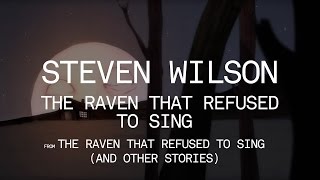 Steven Wilson  The Raven that Refused to Sing [upl. by Mahalia]