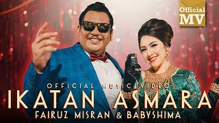 Fairuz Misran amp Baby Shima  Ikatan Asmara Official Music Video [upl. by Aihtebat458]