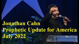 Jonathan Cahn  Prophetic Update July 2022 [upl. by Meihar]