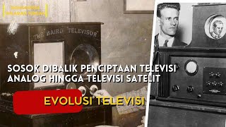 Sejarah Penciptaan TV Dari Ide Hingga Revolusi Dunia Hiburan [upl. by Odnolor752]