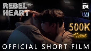 REBEL HEART  OFFICIAL IAMZEE STUDIOS  BL Short Film 2023 [upl. by Ellerihs]