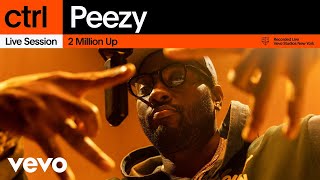 Peezy  2 Million Up Live Session  Vevo ctrl [upl. by Dott]