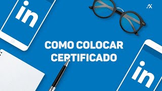 Como Colocar Certificado no Linkedin [upl. by Wendeline]