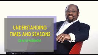 DR MYLES MURNOREUNDERSTAND TIMES AND SEASONS [upl. by Elissa147]