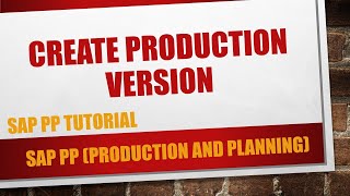 How to create production version in SAP PP C223 [upl. by Alameda422]