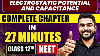 ELECTROSTATIC POTENTIAL AND CAPACITANCE in 27 Minutes  Full Chapter Revision  Class 12th NEET [upl. by Morissa]