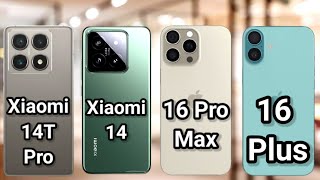 Xiaomi 14 vs Xiaomi 14t Pro vs iPhone 16 Plus vs iPhone 16 Pro Max [upl. by Harac]